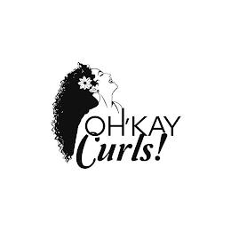 OH'KAY CURLS! trademark