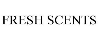 FRESH SCENTS trademark