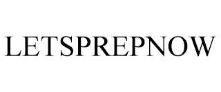 LETSPREPNOW trademark