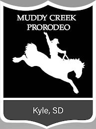 MUDDY CREEK PRORODEO KYLE, SD trademark