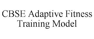 CBSE ADAPTIVE FITNESS TRAINING MODEL trademark