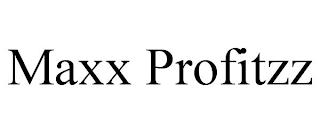 MAXX PROFITZZ trademark