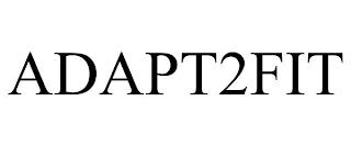 ADAPT2FIT trademark