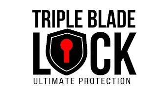 TRIPLE BLADE LOCK ULTIMATE PROTECTION trademark