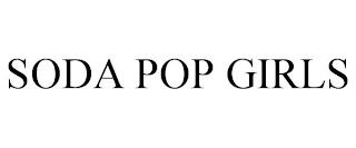 SODA POP GIRLS trademark