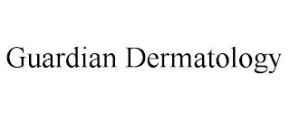 GUARDIAN DERMATOLOGY trademark