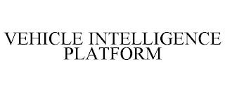 VEHICLE INTELLIGENCE PLATFORM trademark