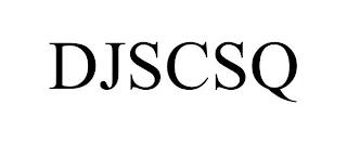 DJSCSQ trademark