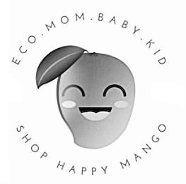 SHOP HAPPY MANGO - ECO.MOM.BABY.KID trademark