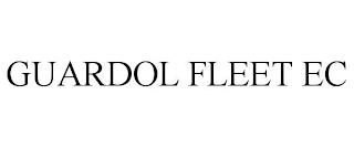 GUARDOL FLEET EC trademark