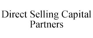 DIRECT SELLING CAPITAL PARTNERS trademark