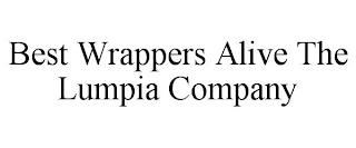 BEST WRAPPERS ALIVE THE LUMPIA COMPANY trademark