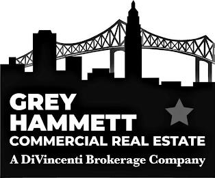 GREY HAMMETT COMMERCIAL REAL ESTATE A DIVINCENTI BROKERAGE COMPANY trademark