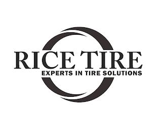 RICE TIRE EXPERTS IN TIRE SOLUTIONS trademark