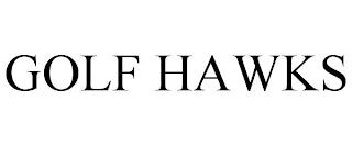 GOLF HAWKS trademark