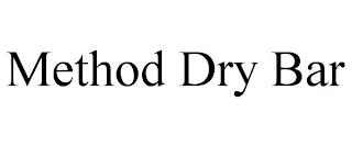 METHOD DRY BAR trademark