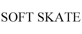 SOFT SKATE trademark