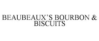 BEAUBEAUX'S BOURBON & BISCUITS trademark