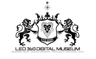 EST 2020 LEO 360 DIGITAL MUSEUM HOLOGRAPHIC IMAGING ARTIFICIAL INTELLIGENCE VIRTUAL REALITY VIDEO GAMING S.T.E.M trademark