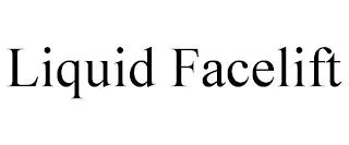 LIQUID FACELIFT trademark