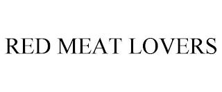 RED MEAT LOVERS trademark