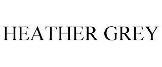 HEATHER GREY trademark