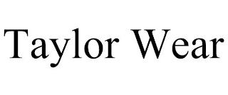 TAYLOR WEAR trademark