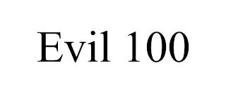 EVIL 100 trademark