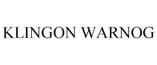 KLINGON WARNOG trademark