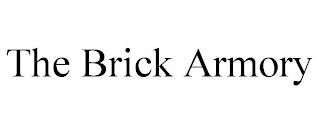 THE BRICK ARMORY trademark