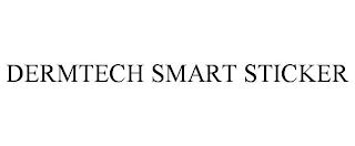 DERMTECH SMART STICKER trademark