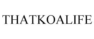 THATKOALIFE trademark