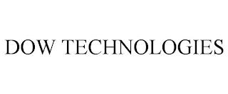 DOW TECHNOLOGIES trademark