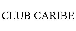 CLUB CARIBE trademark