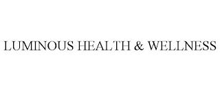 LUMINOUS HEALTH & WELLNESS trademark