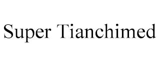 SUPER TIANCHIMED trademark