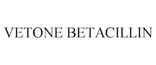 VETONE BETACILLIN trademark