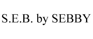 S.E.B. BY SEBBY trademark