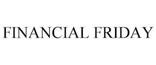 FINANCIAL FRIDAY trademark