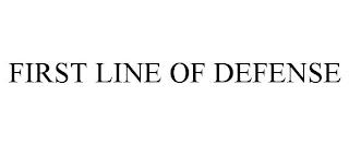 FIRST LINE OF DEFENSE trademark