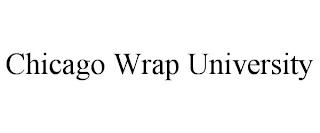 CHICAGO WRAP UNIVERSITY trademark