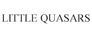 LITTLE QUASARS trademark