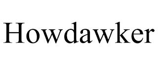 HOWDAWKER trademark