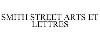 SMITH STREET ARTS ET LETTRES trademark