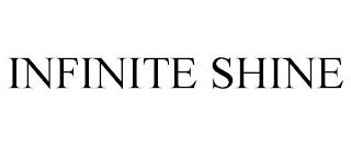 INFINITE SHINE trademark