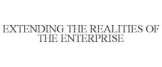 EXTENDING THE REALITIES OF THE ENTERPRISE trademark