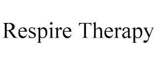 RESPIRE THERAPY trademark