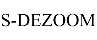 S-DEZOOM trademark