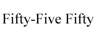 FIFTY-FIVE FIFTY trademark