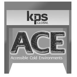 KPS GLOBAL ACE ACCESSIBLE COLD ENVIRONMENTS trademark